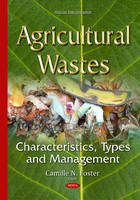 Camillen Foster - Agricultural Wastes: Characteristics, Types & Management - 9781634823593 - V9781634823593