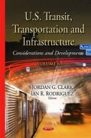 Ian R. Rodriguez - U.s. Transit, Transportation and Infrastructure: Considerations and Developments - 9781634824026 - V9781634824026