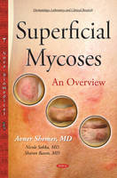 Avner Shemer - Superficial Mycoses: An Overview - 9781634824064 - V9781634824064