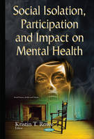 Kristint. Rowe (Ed.) - Social Isolation, Participation & Impact on Mental Health - 9781634825054 - V9781634825054