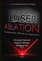 Christoph Gerhard (Ed.) - Laser Ablation: Fundamentals, Methods & Applications - 9781634825894 - V9781634825894