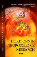 Andres Costa - Horizons in Neuroscience Research: Volume 19 - 9781634826310 - V9781634826310