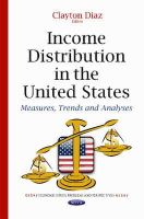 Clayton Diaz - Income Distribution in the United States: Measures, Trends & Analyses - 9781634826754 - V9781634826754