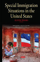 Austin Banks (Ed.) - Special Immigration Situations in the United States - 9781634826778 - V9781634826778