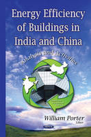 William Porter (Ed.) - Energy Efficiency of Buildings in India & China: Analysis & Activities - 9781634828734 - V9781634828734