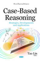 Tao Lin (Ed.) - Case-Based Reasoning: Strategies, Developments & Applications - 9781634829526 - V9781634829526
