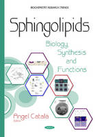 Angel Catala (Ed.) - Sphingolipids: Biology, Synthesis & Functions - 9781634830195 - V9781634830195
