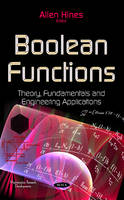 Allen Hines (Ed.) - Boolean Functions: Theory, Fundamentals & Engineering Applications - 9781634830232 - V9781634830232