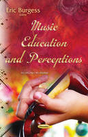 Eric Burgess (Ed.) - Music Education & Perceptions - 9781634830874 - V9781634830874
