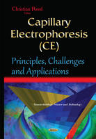 Christian Reed (Ed.) - Capillary Electrophoresis (CE): Principles, Challenges & Applications - 9781634831222 - V9781634831222