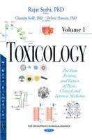 Rajat Sethi (Ed.) - Toxicology: The Past, Present & Future of Basic, Clinical & Forensic Medicine -- Volume 1 - 9781634831932 - V9781634831932