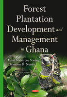 David Mateiyenu Nanang - Forest Plantation Development & Management in Ghana - 9781634832052 - V9781634832052