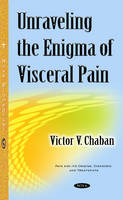 Victor Chaban - Unraveling the Enigma of Visceral Pain - 9781634834308 - V9781634834308