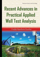 Freddyhumbe Escobar - Recent Advances in Practical Applied Well Test Analysis - 9781634834735 - V9781634834735