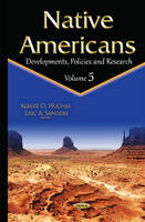 Alberto Hughes - Native Americans: Developments, Policies & Research -- Volume 5 - 9781634835268 - V9781634835268