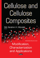 Ibrahimh Mondal - Cellulose & Cellulose Composites: Modification, Characterization & Applications - 9781634835534 - V9781634835534
