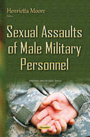 Henrietta Moore (Ed.) - Sexual Assaults of Male Military Personnel - 9781634835640 - V9781634835640