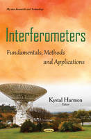 Kystal Harmon (Ed.) - Interferometers: Fundamentals, Methods & Applications - 9781634836920 - V9781634836920