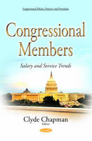Clyde Chapman (Ed.) - Congressional Members: Salary & Service Trends - 9781634837378 - V9781634837378