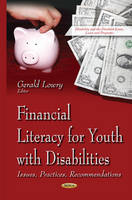 Gerald Lowry (Ed.) - Financial Literacy for Youth with Disabilities: Issues, Practices, Recommendations - 9781634837699 - V9781634837699