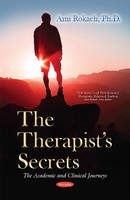 Ami Rokach - Therapists Secrets: The Academic & Clinical Journeys - 9781634838078 - V9781634838078