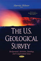 Harriet Webster - U.S. Geological Survey: Background, Activities, Funding, & Congressional Issues - 9781634838528 - V9781634838528