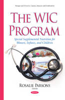 Rosalie Parsons (Ed.) - WIC Program: Special Supplemental Nutrition for Women, Infants, & Children - 9781634838542 - V9781634838542
