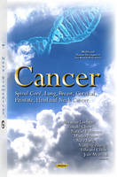 Breanne Lechner (Ed.) - Cancer: Spinal Cord, Lung, Breast, Cervical, Prostate, Head & Neck Cancer - 9781634839044 - V9781634839044