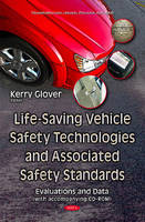 Kerry Glover (Ed.) - Life-Saving Vehicle Safety Technologies & Associated Safety Standards: Evaluations & Data - 9781634839761 - V9781634839761