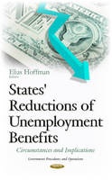 Elias Hoffman (Ed.) - States´ Reductions of Unemployment Benefits: Circumstances & Implications - 9781634839808 - V9781634839808