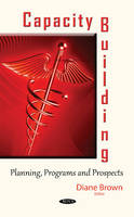 Diane Brown (Ed.) - Capacity Building: Planning, Programs & Prospects - 9781634839952 - V9781634839952