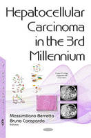 Massimiliano Berrett - Hepatocellular Carcinoma in the 3rd Millennium - 9781634840255 - V9781634840255