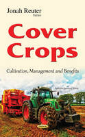 Jonah Reuter - Cover Crops: Cultivation, Management & Benefits - 9781634840354 - V9781634840354