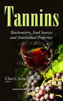 Cheryl Anne Combs (Ed.) - Tannins: Biochemistry, Food Sources & Nutritional Properties - 9781634841504 - V9781634841504
