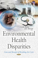 I. Leslie Rubin (Ed.) - Environmental Health Disparities: Costs & Benefits of Breaking the Cycle - 9781634842112 - V9781634842112