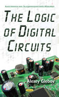Alexey Glebov - Logic of Digital Circuits - 9781634842488 - V9781634842488