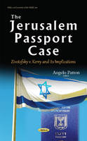 Angelo Patton (Ed.) - Jerusalem Passport Case: Zivotofsky v. Kerry & its Implications - 9781634842952 - V9781634842952