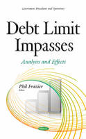 Phil Frazier (Ed.) - Debt Limit Impasses: Analyses & Effects - 9781634843355 - V9781634843355