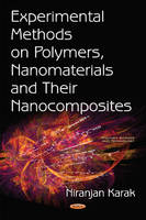 Niranjan Karak - Experimental Methods on Polymers, Nanomaterials & their Nanocomposites - 9781634843584 - V9781634843584