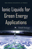 Elaheh Kowsari (Ed.) - Ionic liquids for Green Energy Applications - 9781634843591 - V9781634843591