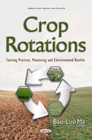 Bao-Luo Ma - Crop Rotations: Farming Practices, Monitoring & Environmental Benefits - 9781634844963 - V9781634844963