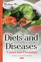 Wenbiao Wu (Ed.) - Diets & Diseases: Causes & Prevention - 9781634845809 - V9781634845809