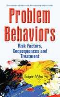 Edgar Miles - Problem Behaviors: Risk Factors, Consequences & Treatment - 9781634846219 - V9781634846219