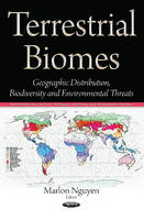 Marlon Nguyen (Ed.) - Terrestrial Biomes: Geographic Distribution, Biodiversity & Environmental Threats - 9781634846257 - V9781634846257