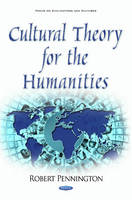 Robert R. Pennington - Cultural Theory for the Humanities - 9781634846653 - V9781634846653