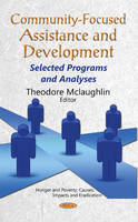 Theodore Mclaughlin (Ed.) - Community-Focused Assistance & Development: Selected Programs & Analyses - 9781634847292 - V9781634847292