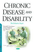 Donald E. Greydanus - Chronic Disease & Disability: The Pediatric Heart - 9781634848282 - V9781634848282