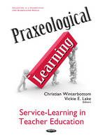 Christ Winterbottom - Praxeological Learning: Service-Learning in Teacher Education - 9781634848336 - V9781634848336