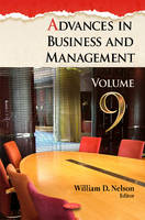 William D. Nelson (Ed.) - Advances in Business & Management: Volume 9 - 9781634848350 - V9781634848350
