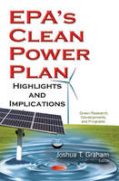 Joshua T. Graham (Ed.) - EPAs Clean Power Plan: Highlights & Implications - 9781634848626 - V9781634848626